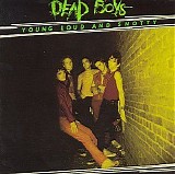 Dead Boys - Young, Loud, and Snotty