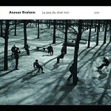 Anouar Brahem - Le pas du chat noir