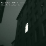 Paul Motian and Joe Lovano and Bill Frisell - I Have The Room Above Her