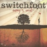 Switchfoot - Nothing Is Sound