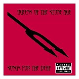 Queens of the Stone Age - Songs for the Deaf