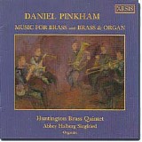 Music for Brass and Brass & Organ - Daniel Pinkham
