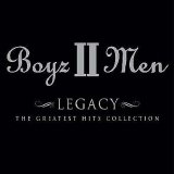 Boyz II Men - Legacy: The Greatest Hits Collection