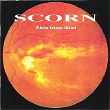 Scorn - White Irises Blind