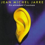 Jean-Michel Jarre - En Attendant Cousteau