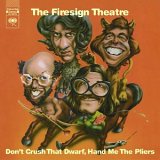 Firesign Theatre - Don't Crush That Dwarf, Hand Me The Pliers