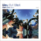 Way Out West - Don't Look Now