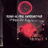 Trans-Global Underground - Impossible Broadcasting