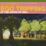 Flaming Lips, The - Ego Tripping at the Gates of Hell