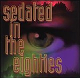 Various artists - sedated in the eighties