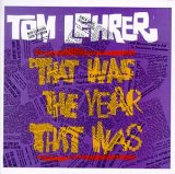 Tom Lehrer - That Was the Year that Was