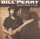 Bill Perry - Crazy Kind of Life