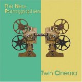 The New Pornographers - Twin Cinema