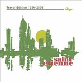 Saint Etienne - Travel Edition 1990-2005