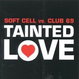Soft Cell vs. Club 69 - Tainted Love [CD5]