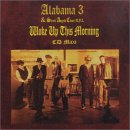 Alabama 3 - Woke up this Morning