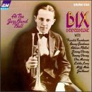 Bix Beiderbecke - At the Jazz Band Ball