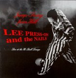 Lee Press-On and the Nails - Jump Swing from Hell: Live at the Hi-Ball Lounge [CDR]