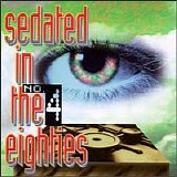 Various artists - sedated in the eighties no. 4