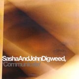 Various Artists (Mix) - Sasha & John Digweed: Communicate