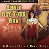 The Broadway Musicals Series - Annie Get Your Gun