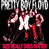 Pretty Boy Floyd - Size Really Does Matter