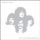 Kings Of Leon - Youth & Young Manhood