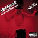 Kid Rock & the Twisted Brown Trucker Ban - Live Trucker