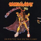 Parliament - Funkadelic - Gloryhallastoopid
