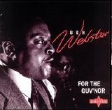 Ben Webster - For the Guv'nor
