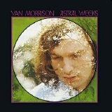 Van Morrison - Astral Weeks