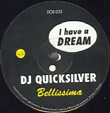 DJ Quicksilver presents Base Unique - I Have A Dream / Bellissima