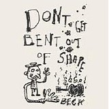 Beck [1992] - Don't Get Bent Out Of Shape