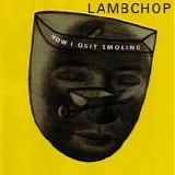 Lambchop - How I Quit Smoking