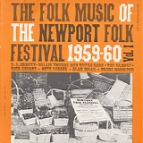 Various Artists - The Folk Music Of The New Port Folk Festival 1959-60 Vol. 1