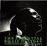 Billie Holiday - The Essential Billie Holiday Carnegie Hall Concert