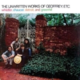 Whistler, Chaucer, Detroit and Greenhill - The Unwritten Works Of Geoffrey, etc
