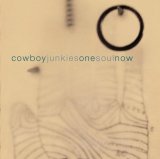 Cowboy Junkies - One Soul Now