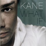 Kane - What If