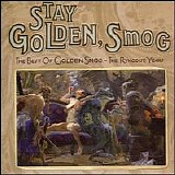 Golden Smog - Stay Golden, Smog