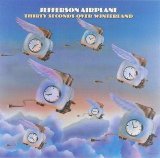 Jefferson Airplane - Thirty Seconds Over Winterland