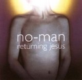 No-Man - Returning Jesus