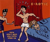 E-Rotic - Max Don't Have Sex With Your Ex