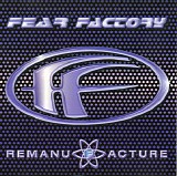 Fear Factory - Remanufacture (Cloning Technology)