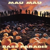 Mau Mau - Bass Paradis