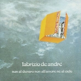 Fabrizio De Andre - Non al denaro non all'amore nè al cielo