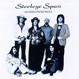 Steeleye Span - Marrowbones CD1