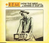 R.E.M. - How The West Was Won (Single)