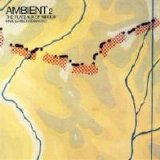 Brian Eno - Ambient 2 - The Plateaux Of Mirrors