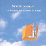 Fabrizio De Andre' - Non Al Denaro Non All'amore Né Al Cielo